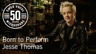 Born to Perform: Jesse Thomas & the Shure SM58