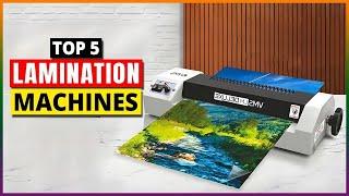 Best Laminator 2025 | Top 5 Best Laminating Machines