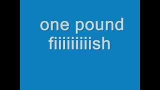 £1 Fish Man - One Pound Fish - Lyrics