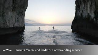 Azimut Yachts and Radinn: a never-ending summer