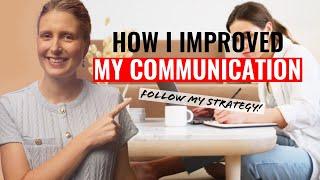 7 Things I Started Doing to Improve My Communication
