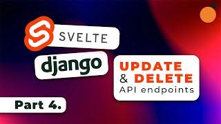 Svelte & Django 4 - PUT and DELETE requests / Update Existing films / Delete Existing films