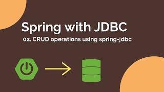 Spring Boot tutorials | Spring JDBC -  CRUD Operations using spring-jdbc module