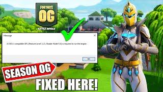 How To Fix Fortnite Chapter 4 Season OG a d3d11 Compatible GPU (Feature Level 11.0 Shader Model 5.0)