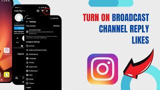 Turn On Broadcast Channel Reply Likes On Instagram Lite. |Technologyglance