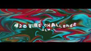 CLR • 420 Vibe Challenge