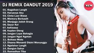 DJ DANGDUT REMIX TERBARU 2019 | BEST LIST MP3 FULL NONSTOP REMIX DANGDUT INDONESIA