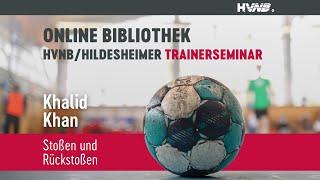 Stoßen und Rückstoßen | Khalid Khan | 14. HVN/Hildesheimer-Trainerseminar 2013