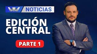 VTV Noticias | Edición Central 03/12: parte 1