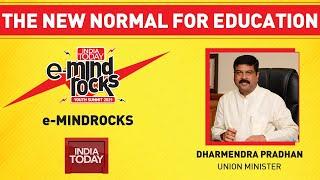 Education Minister Dharmendra Pradhan On The New Normal for Education| India Today e-Mind Rocks 2021