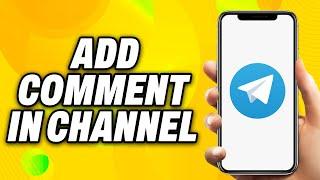 How To Add Comment In Telegram Channel (2024) - Quick Fix