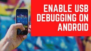 How to Enable Developer Options for USB Debugging on Android