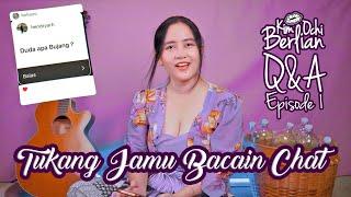 Tukang Jamu Bacain Chat - Q & A Eps 1