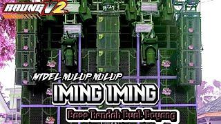 Dj Iming Iming Bass Rendah Midel Nulup Raung V2