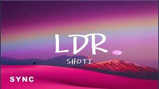 LDR - Shoti - Lyrics Video