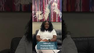 Graduate Spotlight - Laishe R. Practical Nurse Graduate
