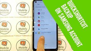 how to backup quickshortcut on samsung account to bypass google account
