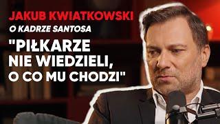 Kwiatkowski ostro o kadrze Santosa. "Piłkarze nie wiedzieli, o co mu chodzi"