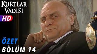 14.Bölüm - Kurtlar Vadisi | Özet