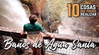 QUÉ HACER en BAÑOS de AGUA SANTA - ECUADOR / PAILÓN DEL DIABLO  