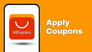 How to Apply Coupons on AliExpress | Use Coupons on AliExpress (2024)