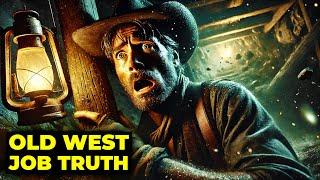 The SCARY TRUTH About Old West Jobs They HID From Us!