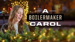 A Boilermaker Carol | Happy Holidays from Purdue