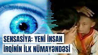 Yeni insan növü | Heç bir insanda olmayan bacarıqları ilə hamını çaşbaş qoydu