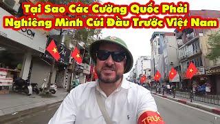 Tại Sao YOUTUBER NỔI TIẾNG THẾ GIỚI Nói Việt Nam Là Quốc Gia Đáng Sợ Nhất Trên Thế Giới