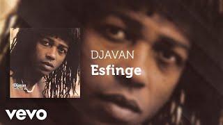 Djavan - Esfinge (Áudio Oficial)