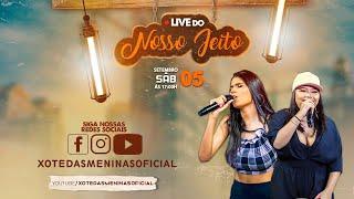 LIVE XOTE DAS MENINAS - DO NOSSO JEITO #FiqueEmCasa e Cante #Comigo