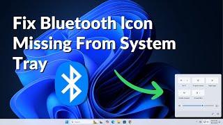 How to Fix Bluetooth Icon Missing in Windows 11