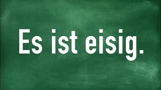 Es ist eisig.