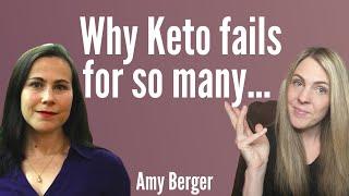 WHY DO SO MANY PEOPLE FAIL AT KETO?   - Amy Berger talks "Keto without the Crazy"