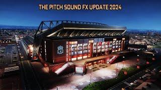 THE PITCH SOUND FX UPDATE 2024 - PES 2021 & FOOTBALL LIFE