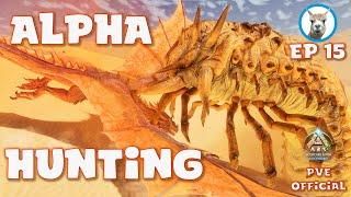 Hunting The Alpha Deathworm and Wyvern  - Scorched Ascended  Ep15 - Official PVE - Ark Ascended