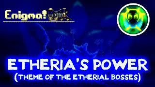 (UNOFFICIAL) Terraria: Enigma Mod Music - Etheria's Power (Etherial Bosses)