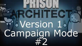 Prison Architect - Version 1 - Campaign Mode #2