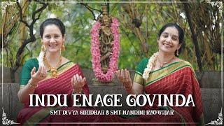 Indu Enage Govinda /Sri  Raghavendra Swamy /Smt Divya Giridhar & Smt Nandini Rao Gujjar