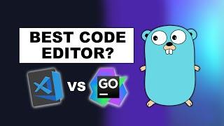 BEST Golang Code Editor: VSCode vs Goland