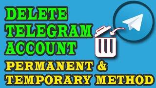 Delete Telegram Account Permanently (2 Methods Temporary & Permanent Instantly In 1 Minute)