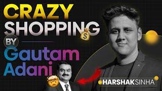 Crazy shopping by Gautam Adani Sir  | Harshak Sinha