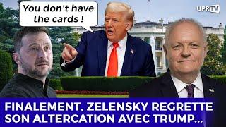 Finalement, Zelensky regrette son altercation avec Trump...