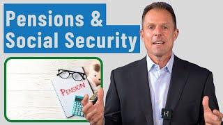 How Do Pensions Affect Your Social Security Benefits? 