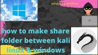 How to make shared file between kali linux & windows