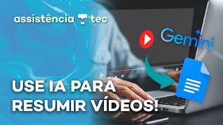 Como usar IA Google Gemini para resumir vídeos do YouTube – #AssitênciaTec 105