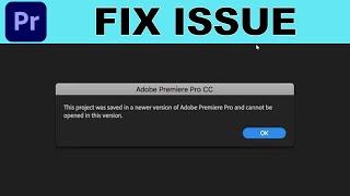 How to Fix Project saved in Newer Version of Adobe Premiere Pro & unable to open in Older Version