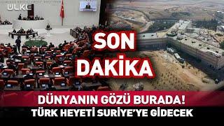 Dünyanın Gözü Burada! Türk Heyeti Suriye'ye Gidecek... #Sondakika