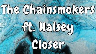 The Chainsmokers - Closer (Lyrics) ft. Halsey