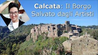 Calcata: Il Borgo Salvato dagli Artisti